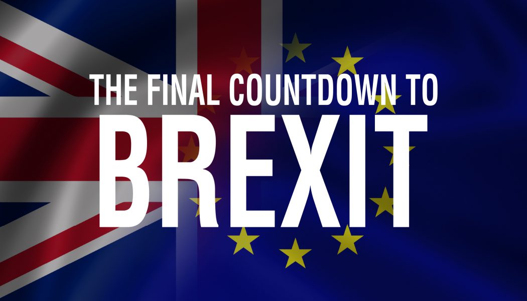 The Final Countdown To BREXIT